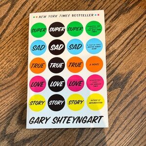 Super Sad True Love Story Gary Shteyngart